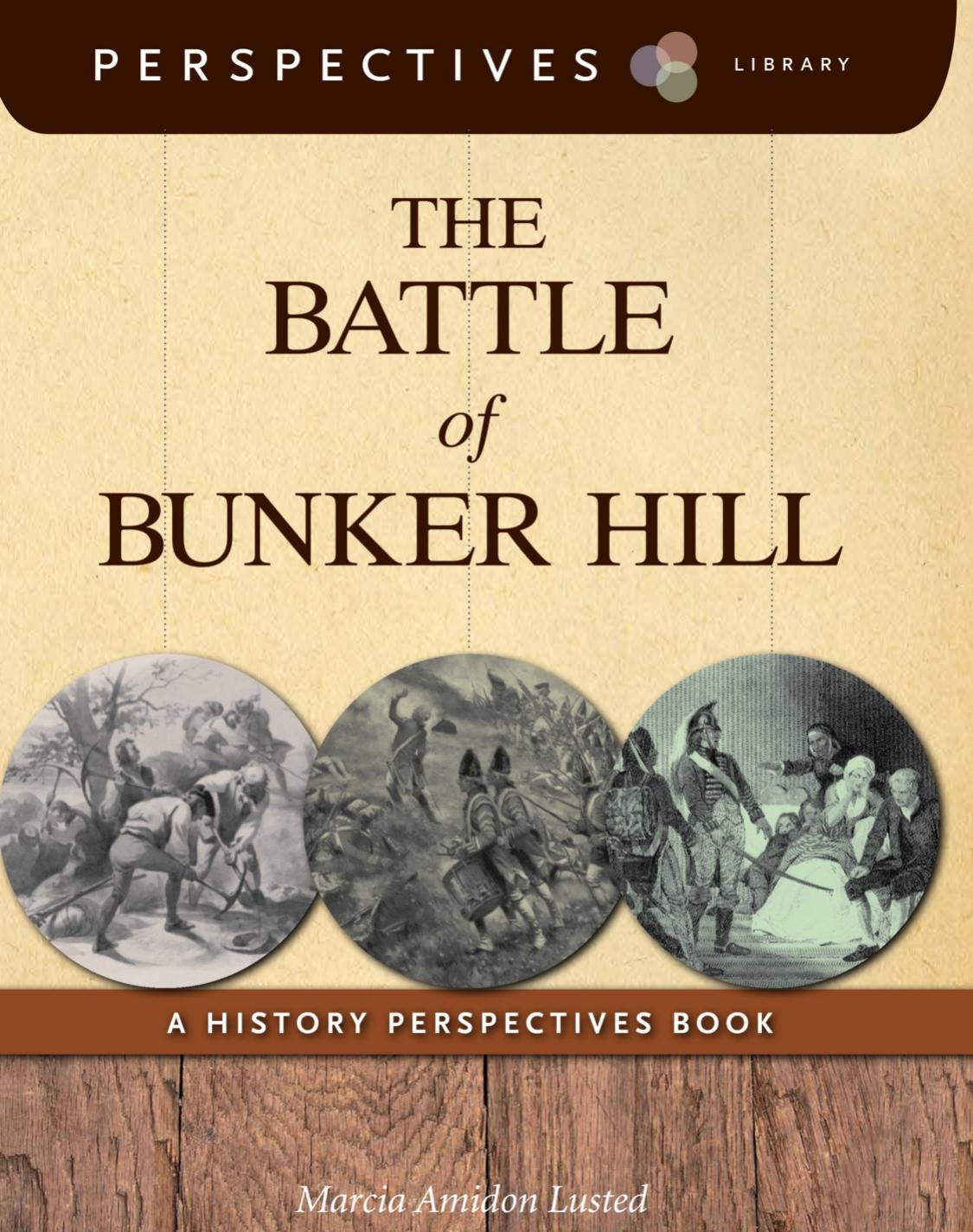 The Battle of Bunker Hill. A History Perspectives Book by Marcia Amidon Lusted