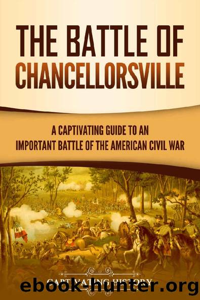 The Battle of Chancellorsville: A Captivating Guide to an Important Battle of the American Civil War by Captivating History