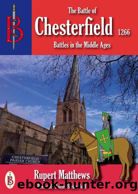 The Battle of Chesterfield 1266 by Rupert Matthews