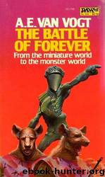 The Battle of Forever by A. E. Van Vogt