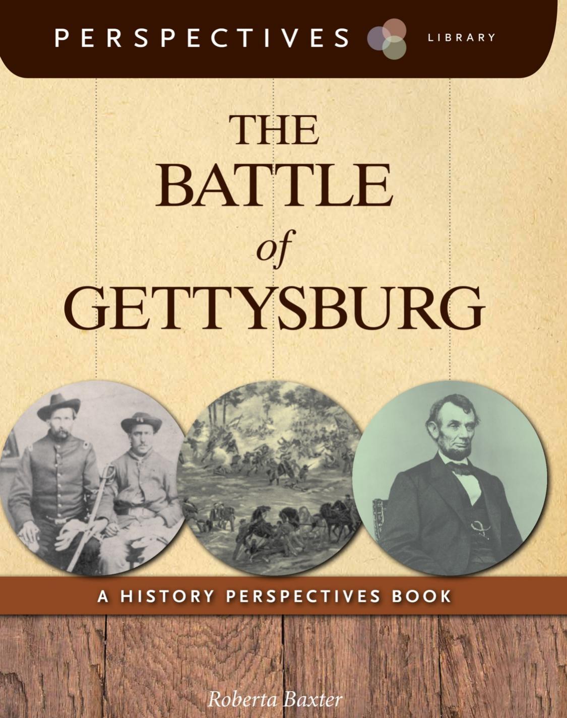 The Battle of Gettysburg. A History Perspectives Book by Roberta Baxter