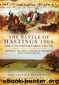 The Battle of Hastings 1066 by John Grehan & Martin Mace
