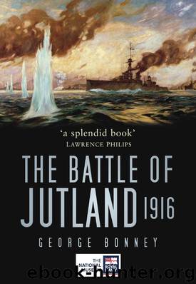 The Battle of Jutland 1916 by George Bonney