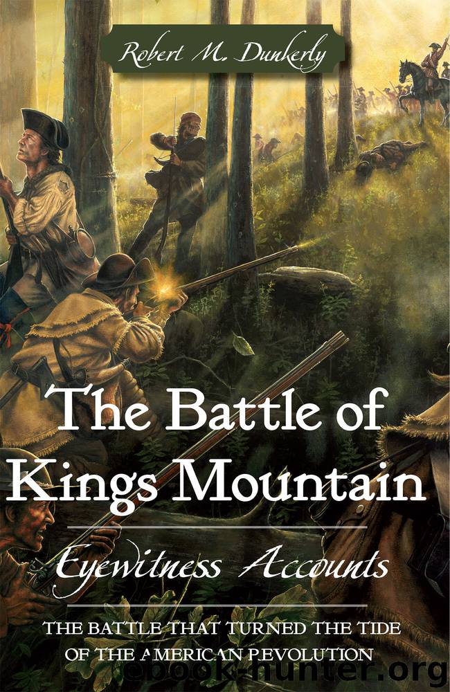 The Battle of Kings Mountain by Robert M. Dunkerly