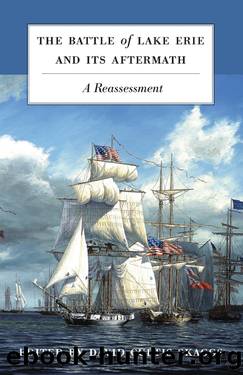 The Battle of Lake Erie and Its Aftermath by David Curtis Skaggs
