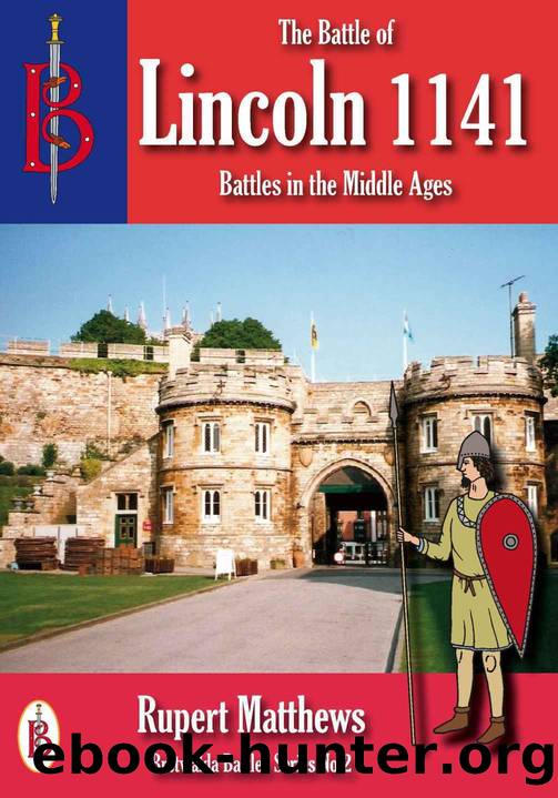 The Battle of Lincoln 1141 by Rupert Matthews