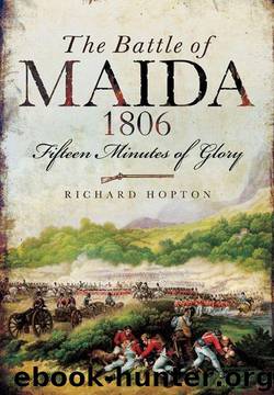 The Battle of Maida 1806 by Richard Hopton