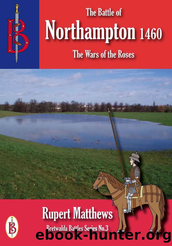 The Battle of Northampton 1460 by Rupert Matthews