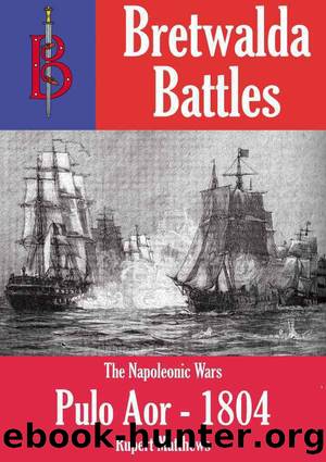 The Battle of Pulu Aor (1804) by Rupert Matthews