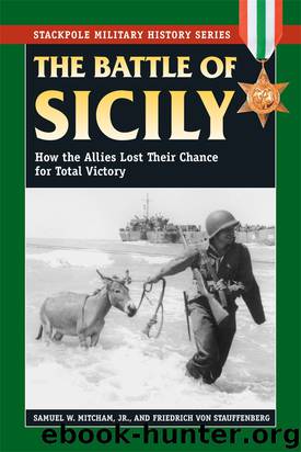 The Battle of Sicily: How the Allies Lost Their Chance for Total Victory by unknow