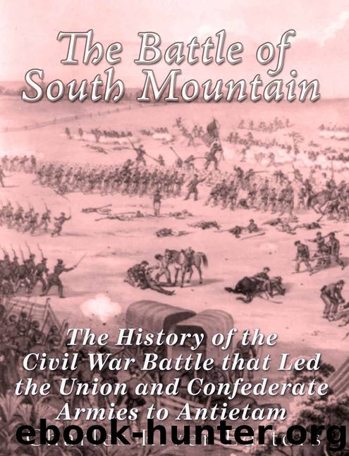 The Battle of South Mountain: The History of the Civil War Battle that Led the Union and Confederate Armies to Antietam by Charles River Editors