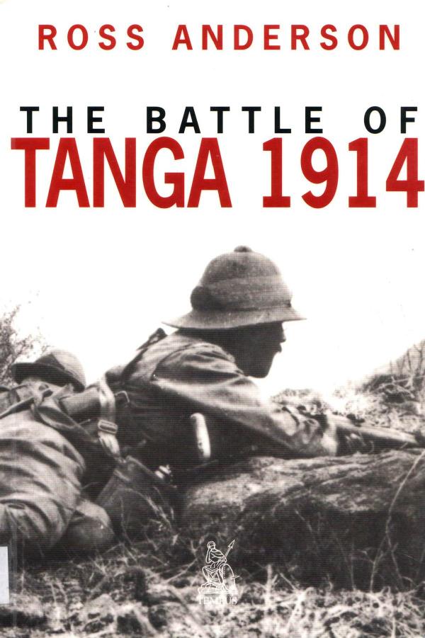 The Battle of Tanga 1914 by Ross Anderson