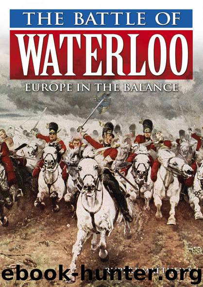 The Battle of Waterloo: Europe in the Balance by Rupert Matthews
