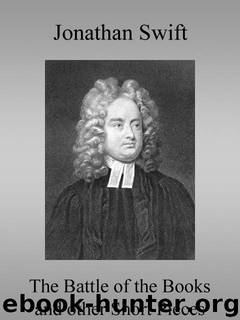 The Battle of the Books and other Short Pieces by Jonathan Swift