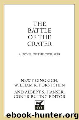 The Battle of the Crater: A Novel by Gingrich Newt & Forstchen William R. & Hanser Albert S