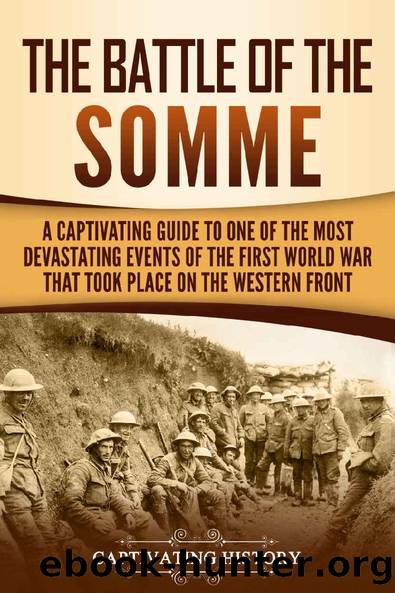 The Battle of the Somme: A Captivating Guide to One of the Most Devastating Events of the First World War That Took Place on the Western Front (Captivating History) by Captivating History