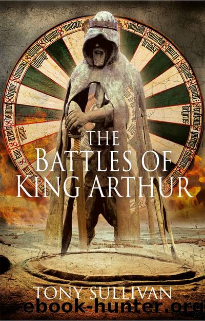 The Battles of King Arthur by Tony Sullivan;