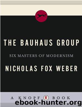 The Bauhaus Group by Nicholas Fox Weber