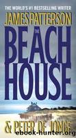 The Beach House by Patterson James & Jonge Peter de