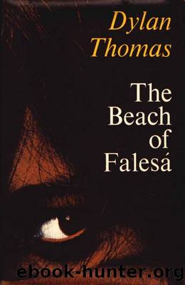 The Beach of FalesÃ¡ (1964) by Dylan Thomas (1914-1953)