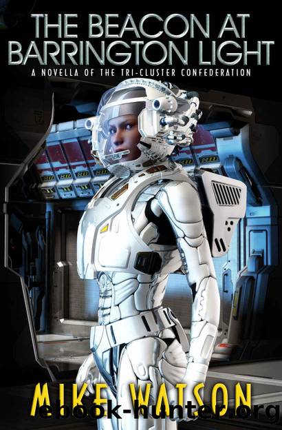 The Beacon at Barrington Light: A Novella of the Tri-Cluster Confederation by Mike Watson