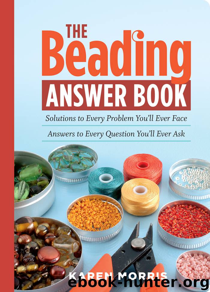 The Beading Answer Book by Karen Morris
