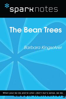 The Bean Trees: SparkNotes Literature Guide by SparkNotes