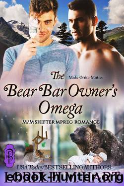 The Bear Bar Owner's Omega (Male-Order Mates Book 7) by Lorelei M. Hart