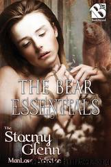 The Bear Essentials (Siren Publishing: The Stormy Glenn ManLove Collection) by Stormy Glenn