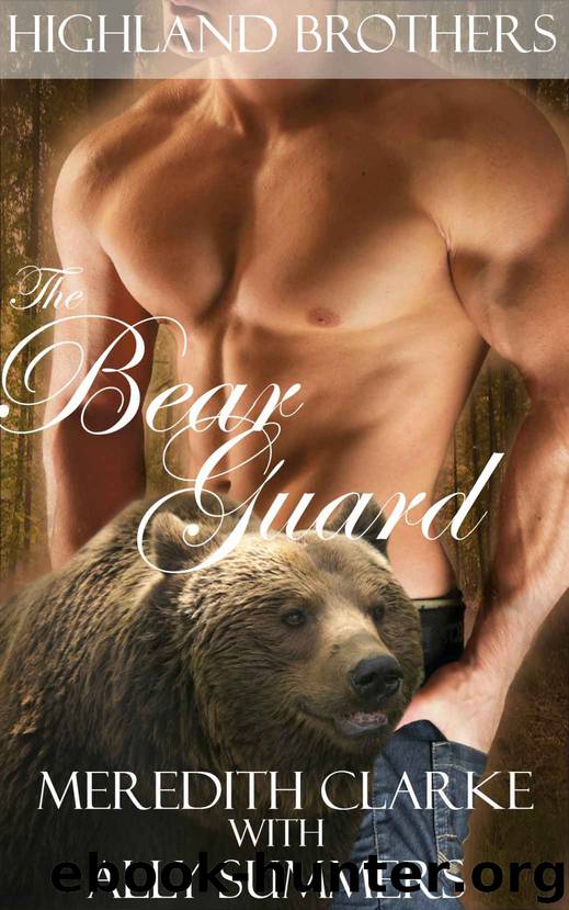 The Bear Guard: A BBW Bear Shifter Romance (Highland Brothers) by Meredith Clarke & Ally Summers