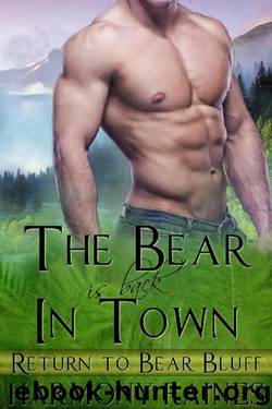 The Bear Is Back In Town: BBW Bear Shifter Paranormal Romance (Return To Bear Bluff Book 1) by Harmony Raines