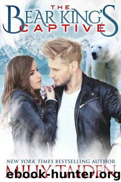 The Bear King's Captive: Curvy Paranormal Shape Shifter Romance by Milly Taiden
