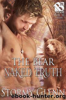 The Bear Naked Truth by Stormy Glenn