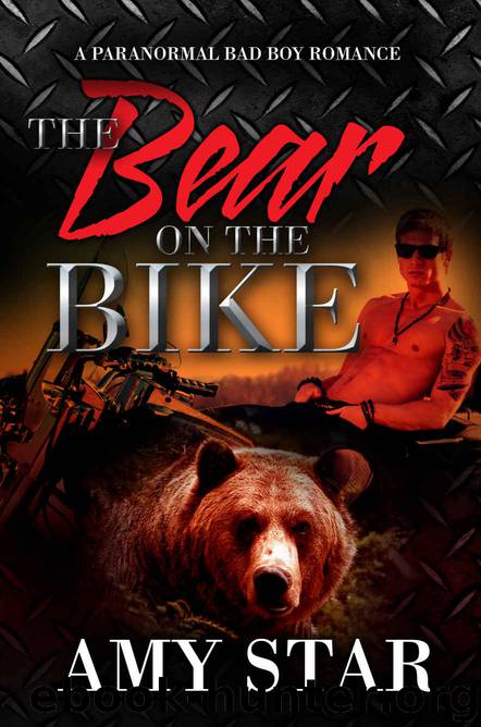 The Bear On The Bike: A Paranormal Bad Boy Romance by Amy Star
