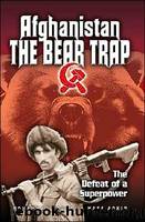 The Bear Trap (Afghanistanâs Untold Story) by Mohammad Yousaf & Mark Adkin