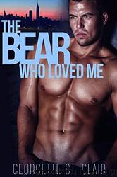 The Bear Who Loved Me by Clair Georgette St