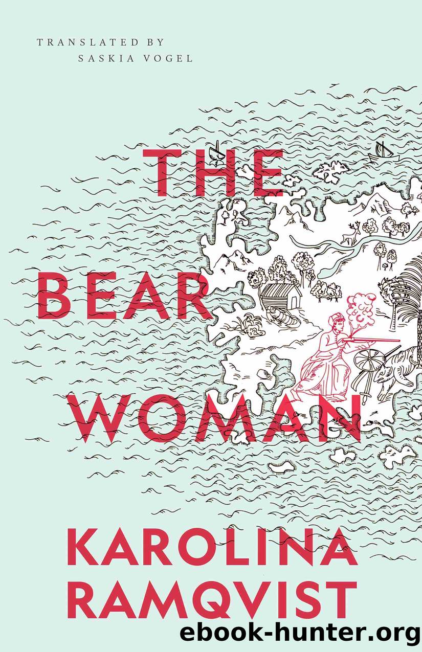 The Bear Woman by Karolina Ramqvist & Saskia Vogel