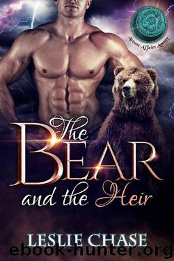 The Bear and the Heir: BBW Bear Shifter Paranormal Romance ((Arcane Affairs Agency)) by Leslie Chase & Arcane Affairs Agency