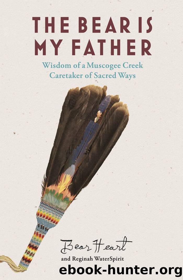 The Bear is My Father by Bear Heart