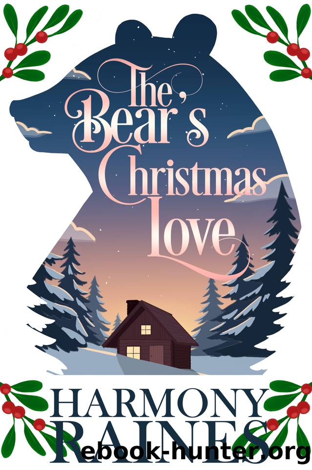 The Bear's Christmas Love: A Cozy Small Town Shifter Romance by Harmony Raines