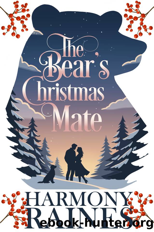 The Bear's Christmas Mate: A Cozy Small Town Shifter Romance (A Bear Creek Christmas Book 3) by Harmony Raines