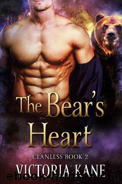 The Bear's Heart: Clanless Book 2 by Victoria Kane