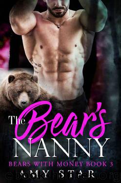The Bear's Nanny (Bears With Money Book 3) by Amy Star & Simply Shifters