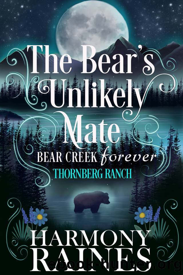 The Bear's Unlikely Mate: A Small Town Shifter Romance (Bear Creek Forever Book 2) by Harmony Raines