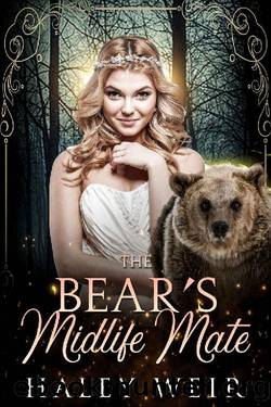 The Bearâs Midlife Mate: Bear Shifter Romance (Mountain Magic Book 1) by Haley Weir