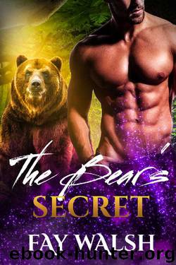 The Bear’s Secret: A Paranormal Bear Shifter Romance Novel by Fay Walsh