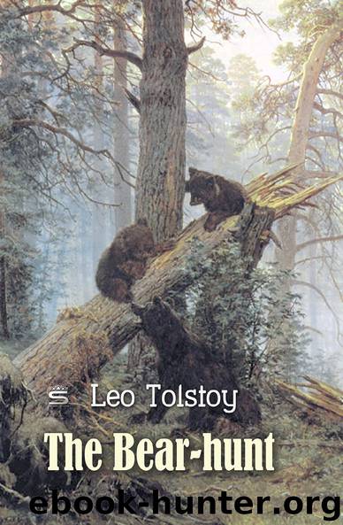 The Bear-hunt (World Classics) by Leo Tolstoy