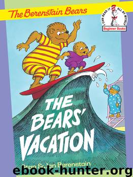 The Bears' Vacation by Stan Berenstain & Jan Berenstain