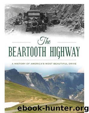 The Beartooth Highway: A History of America’s Most Beautiful Drive (Transportation) by Axline Jon