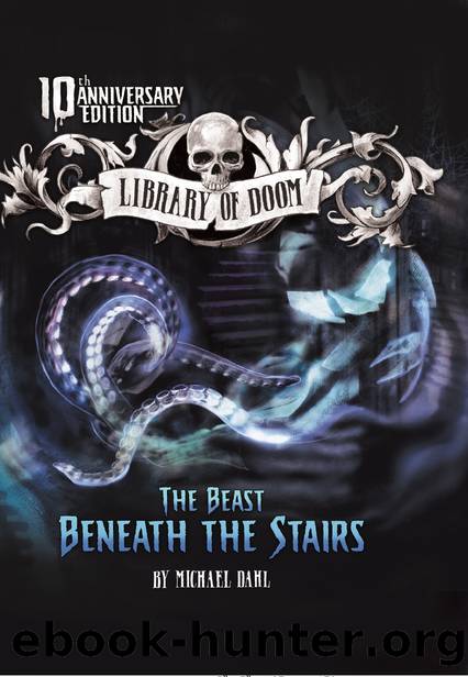 The Beast Beneath the Stairs by Michael Dahl